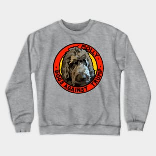 DOGS AGAINST TRUMP - MOLLY Crewneck Sweatshirt